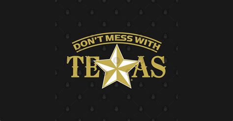 Dont Mess With Texas Decorative T Shirt Teepublic