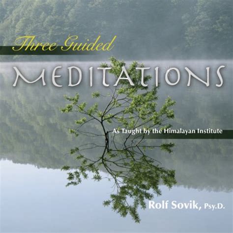 Three Guided Meditations As Taught By The Himalayan Institute Audible Audio