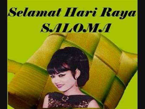 Hari raya puasa means day of celebration is an important religious festival celebrated by the muslims in singapore and malaysia. Selamat Hari Raya -SALOMA - YouTube