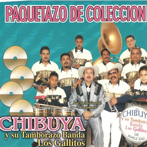 Paquetazo De Colección Album By Chibuya Y Su Tamborazo Banda Los