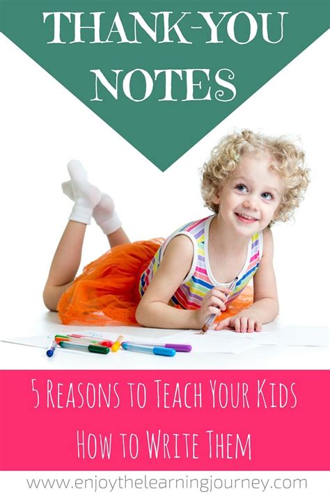 5 Reasons To Teach Your Kids How To Write Thank You Notes Enjoy The