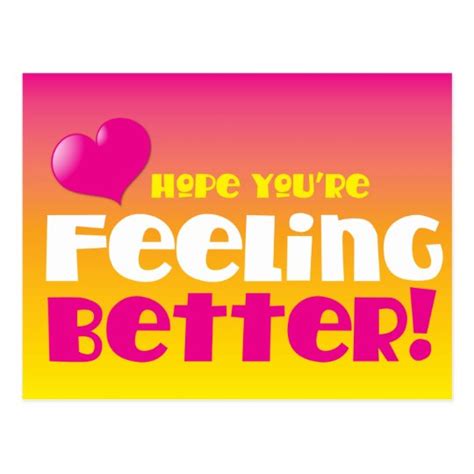 hope you re feeling better get well postcard zazzle