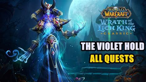 All The Violet Hold Quests Wow Wotlk Youtube
