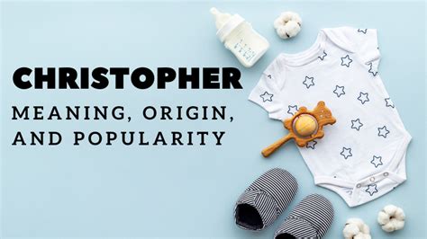 Christopher Name Meaning Origin Popularity