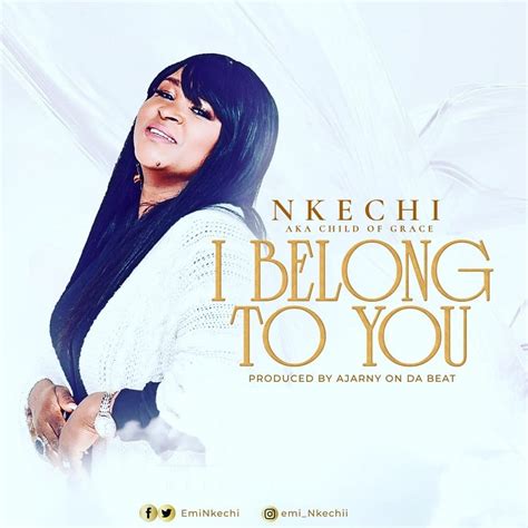 I Belong To You Nkechi Download Gospel Songs Mp3