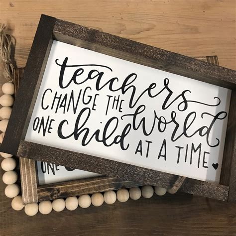 Teachers Change The World One Child At A Time Wood Sign Etsy