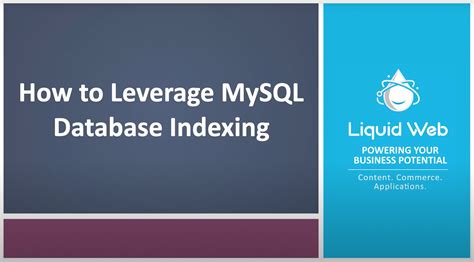 Mysql Performance How To Leverage Mysql Database Indexing Liquid Web