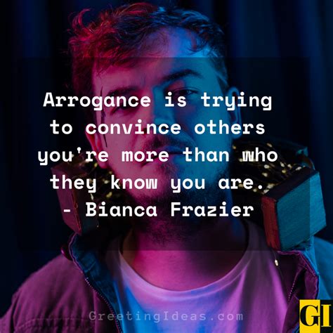 80 Arrogance Quotes To Stay Away From Toxic Attitude