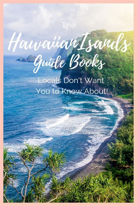 The Hawaiian Island Guide Books Locals Don T Want You To Know About