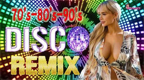 Disco Music Hits Mix Best Disco Dance Songs Of 70s 80s 90s