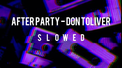 After Party Slowed Don Toliver Youtube