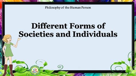 Different Forms Of Societies And Individuals Intro To The Philosophy