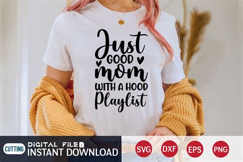 Just A Good Mom With A Hood Playlist Svg Graphic By FunnySVGCrafts Creative Fabrica