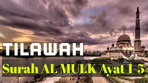 Read online quran surah no. Tilawah Surah Al Mulk Ayat 1-5 - YouTube