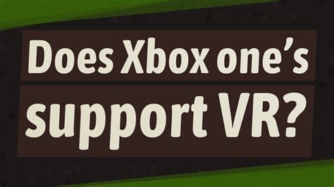Does Xbox Ones Support Vr Youtube