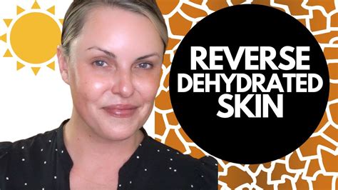 How To Reverse Dehydrated Skin Youtube