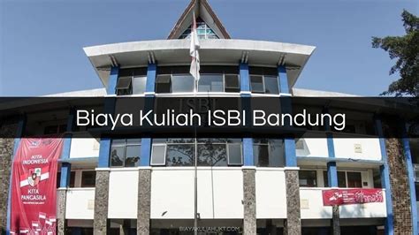 √ Biaya Kuliah Isbi Bandung 2023