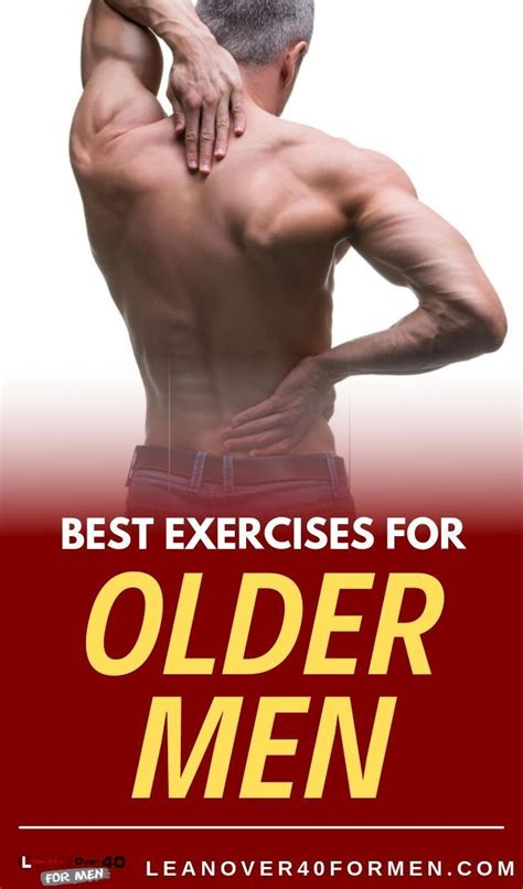 Exercises For Older Men Fitness Tips For Men Workout Routine For Men Over 50 Fitness