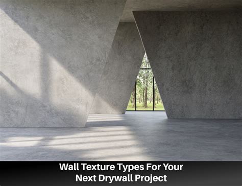 Wall Texture Types For Your Next Drywall Project