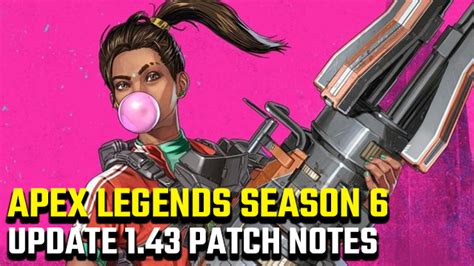 Apex Legends Update 143 Patch Notes Season 6 Today Gamerevolution