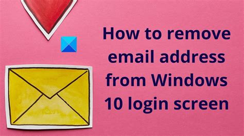 Remove Email Address From Windows 10 Login Screen Youtube
