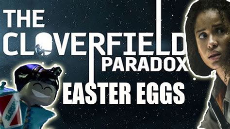 The Cloverfield Paradox Easter Eggs And Arg Connections Youtube