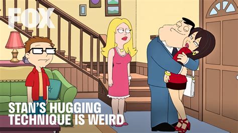 American Dad Stan Teaches Steve How To Inappropriately Hug Fox Tv