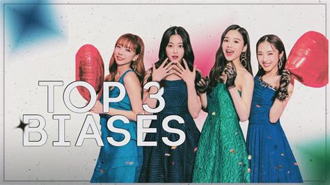 My Top 3 Biases In Kpop Girl Groups Youtube