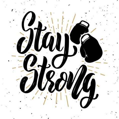 Because there is nothing more. Stay strong! hand drawn lettering phrase on grunge ...