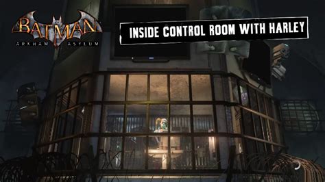 Fr Mod Batman Arkham Asylum Inside Control Room With Harley Youtube
