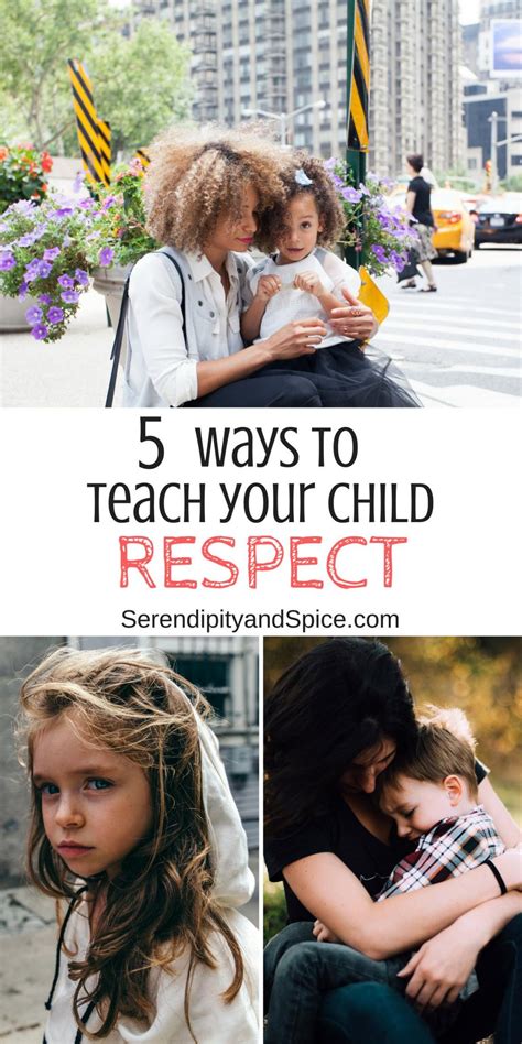 5 Ways To Teach Your Child Respect Serendipity And Spice