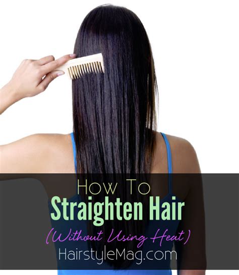 How To Straighten Hair Without Using Heat Hairstyle Mag