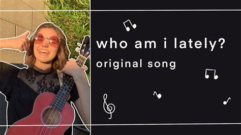 Who Am I Lately Original Song Madilyn Mei Youtube