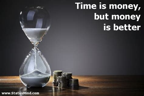 Time is money important quotes. Time Is Money Quotes. QuotesGram