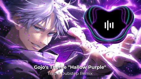 Gojo S Theme Hallow Purple Trap Dubstep Remix Official Visual