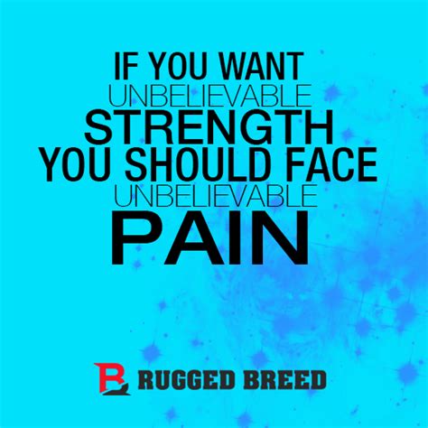 Rugged Breed If You Want Unbelievable Strength You Should Face