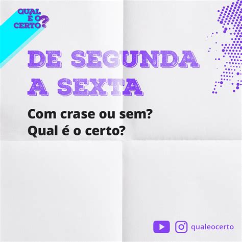 De Segunda A Sexta Tem Crase