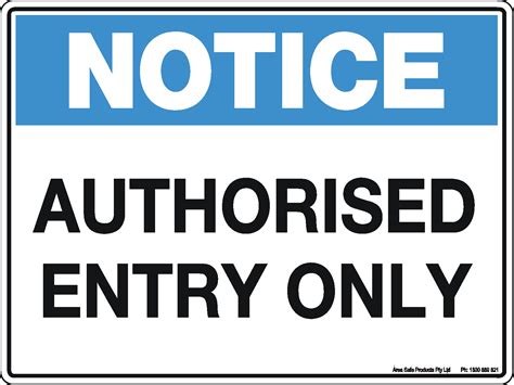 Notice Authorised Entry Only Sign