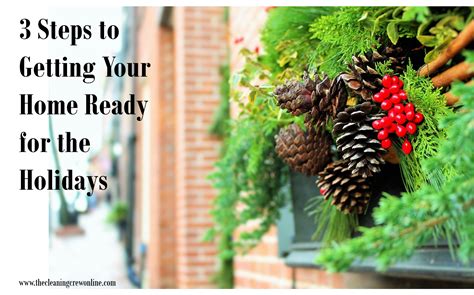 3 Steps To Getting Your Home Holiday Ready The Cleaning Crew Llc