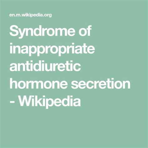Syndrome Of Inappropriate Antidiuretic Hormone Secretion Wikipedia