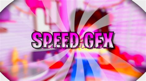 ☁️•speed Gfx Da Clarah Tuorials Speed Gfx Youtube
