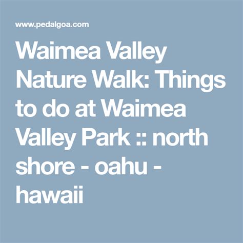Waimea Valley Nature Walk Things To Do At Waimea Valley Park North