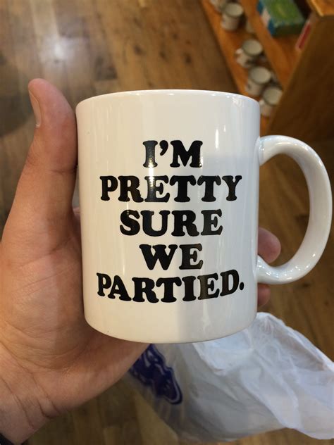 Im Pretty Sure We Partied Mug At Urban Outfitters The Unified Scene