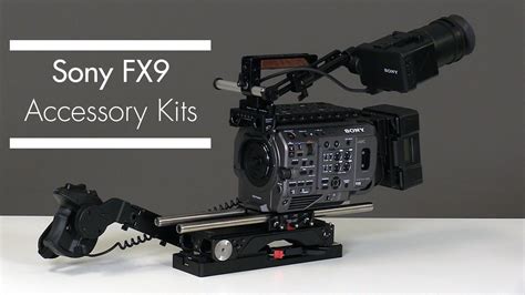 Complete Guide To Sony Fx9 Accessories Youtube