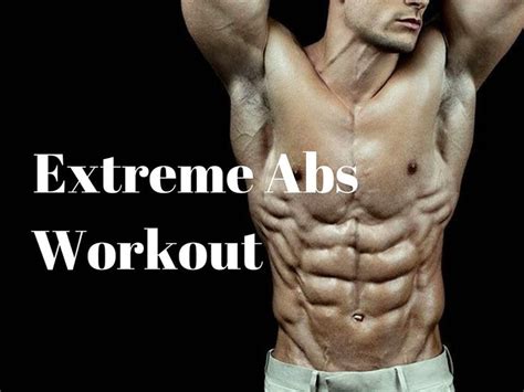 Extreme Ab Routine For Complete 6 Pack Abs At Home Or In The Gym Day