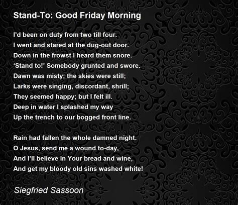 Stand-To: Good Friday Morning Poem by Siegfried Sassoon - Poem Hunter
