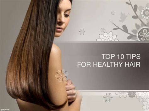 Top 10 Tips For Healthy Hair