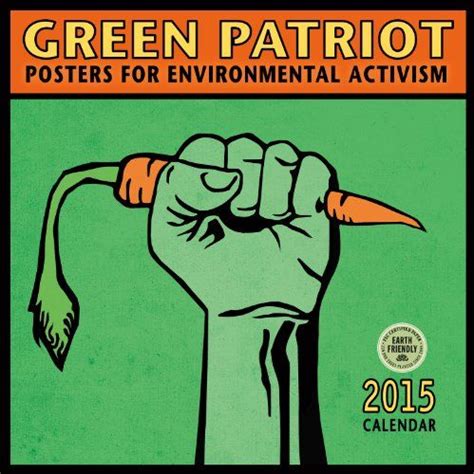Green Patriot Posters For Environmental Activism 2015 Wall Calendar By