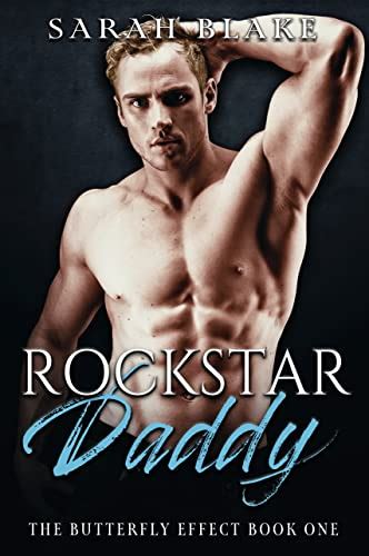 Rockstar Daddy A Curvy Girl Daddy Dom Rockstar Romance The Butterfly Effect Book 1 Kindle
