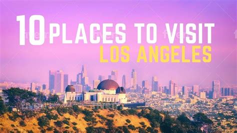 10 Best Places To Visit In Los Angeles Travel Video Guide Youtube